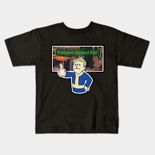 Everyone Disliked That - Fallout Kids T-Shirt